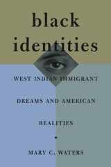 9780674007246-0674007247-Black Identities: West Indian Immigrant Dreams and American Realities