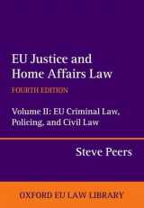 9780198776840-0198776845-EU Justice and Home Affairs Law EU Criminal Law, Policing, and Civil Law (Oxford European Union Law Library)