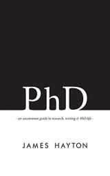 9780993174100-0993174108-PhD: An uncommon guide to research, writing & PhD life