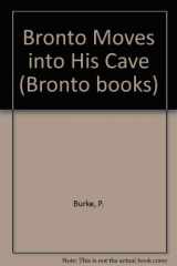 9780582252288-0582252288-Bronto Moves Into His Cave (Bronto Books)