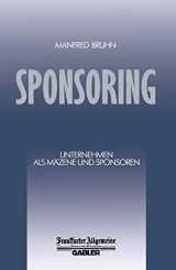 9783409139137-3409139133-Sponsoring: Unternehmen ALS Mäzene Und Sponsoren (German Edition)
