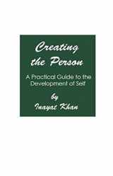 9780930872519-0930872517-Creating the Person: A Practical Guide to the Development of Self