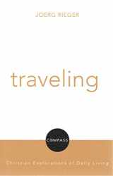 9780800698492-0800698495-Traveling (Compass: Christian Explorations of Daily Living)
