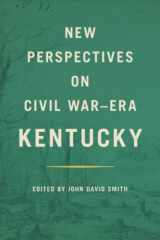 9780813197807-0813197805-New Perspectives on Civil War-Era Kentucky