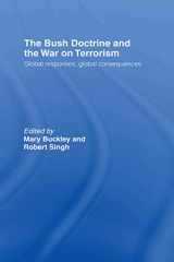 9780415368315-0415368316-The Bush Doctrine and the War on Terrorism: Global Responses, Global Consequences