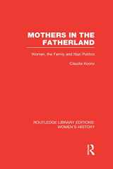 9780415632720-0415632722-Mothers in the Fatherland: Women, the Family and Nazi Politics
