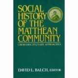 9780800624453-0800624459-Social History of the Matthean Community: Cross-Disciplinary Approaches