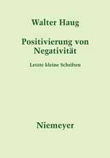 9783484108134-3484108134-Positivierung von Negativität: Letzte kleine Schriften (German Edition)
