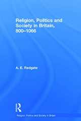 9780415736688-0415736684-Religion, Politics and Society in Britain, 800-1066