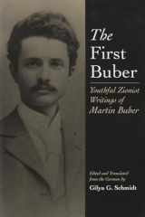 9780815605751-0815605757-The First Buber: Youthful Zionist Writings of Martin Buber (Martin Buber Library)