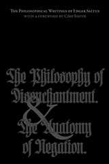 9780988553644-0988553643-The Philosophical Writings of Edgar Saltus: The Philosophy of Disenchantment & The Anatomy of Negation