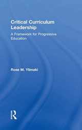 9780415876216-0415876214-Critical Curriculum Leadership: A Framework for Progressive Education