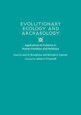 9780874809350-0874809355-Evolutionary Ecology and Archaeology: Applications to Problems in Human Evolution and Prehistory