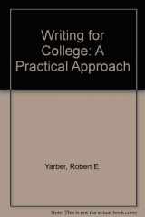 9780673382191-0673382192-Writing for College : A Practical Approach
