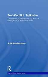 9780415484039-0415484030-Post-Conflict Tajikistan: The politics of peacebuilding and the emergence of legitimate order (Central Asian Studies)