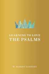 9781567697438-1567697437-Learning to Love the Psalms