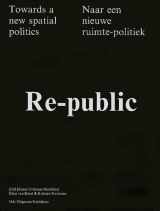 9789056626259-9056626256-Re-Public: Towards New Spatial Politics