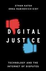 9780190675677-0190675675-Digital Justice: Technology and the Internet of Disputes