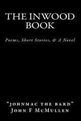 9780615347165-0615347169-The Inwood Book: Poems, Short Stories, & A Novel