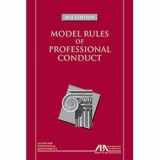 9781634255028-163425502X-Model Rules of Professional Conduct, 2016 Edition