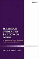 9780567701787-0567701786-Jeremiah Under the Shadow of Duhm: A Critique of the Use of Poetic Form as a Criterion of Authenticity