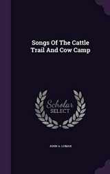 9781359254702-1359254706-Songs Of The Cattle Trail And Cow Camp