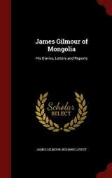 9781298700094-1298700094-James Gilmour of Mongolia: His Diaries, Letters and Reports