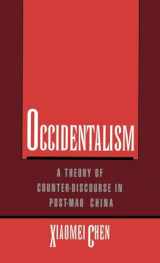 9780195085792-0195085795-Occidentalism: A Theory of Counter-Discourse in Post-Mao China