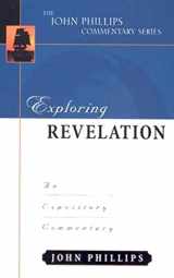 9780825434914-0825434912-Exploring Revelation (John Phillips Commentary Series) (The John Phillips Commentary Series)