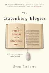 9780865479579-0865479577-The Gutenberg Elegies: The Fate of Reading in an Electronic Age