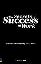 9780273715122-0273715127-The Secrets of Success at Work: 10 steps to accelerating your career