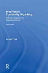 9780415813136-0415813131-Progressive Community Organizing: Reflective Practice in a Globalizing World