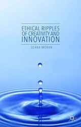 9781137505538-1137505532-Ethical Ripples of Creativity and Innovation