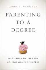 9780226183367-022618336X-Parenting to a Degree: How Family Matters for College Women's Success