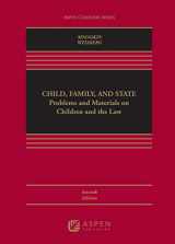 9781454840848-1454840846-Child Family and State: Problems and Material on Children and the Law (Aspen Casebook)