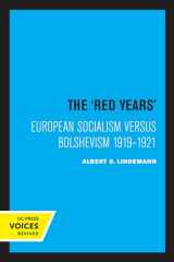 9780520308770-0520308778-Red Years: European Socialism versus Bolshevism 1919–1921