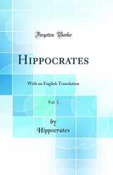 9780332966830-0332966836-Hippocrates, Vol. 3: With an English Translation (Classic Reprint)