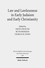 9783161567087-3161567080-Law and Lawlessness in Early Judaism and Early Christianity (Wissenschaftliche Untersuchungen Zum Neuen Testament)