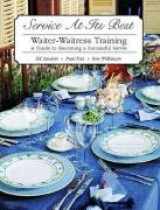 9780130926265-0130926264-Service at It's Best: Waiter-Waitress Training : A Guide to Becoming a Successful Server