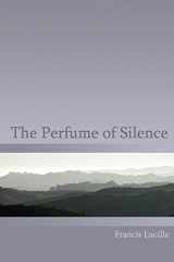9781882874019-1882874013-The Perfume of Silence