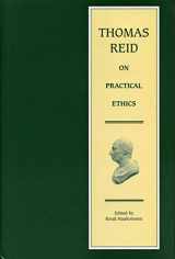 9780271032290-0271032294-Thomas Reid on Practical Ethics (Edinburgh Edition of Thomas Reid)