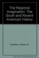 9780826512079-0826512070-The Regional Imagination: The South and Recent American History