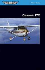9781560272113-1560272112-Cessna 172: A Pilot's Guide