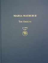 9781931534017-1931534012-Marsa Matruh II: The Objects (Prehistory Monographs)