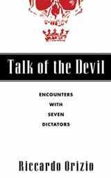 9780802776921-0802776922-Talk of the Devil: Encounters with Seven Dictators