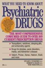 9780880485197-0880485191-What You Need to Know About Psychiatric Drugs