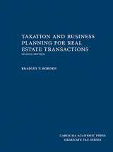 9781522105305-1522105301-Taxation and Business Planning for Real Estate Transactions (Graduate Tax Series)