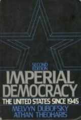 9780134517667-0134517660-Imperial Democracy: The United States Since 1945 (2nd Edition)