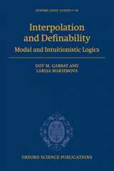 9780198511748-0198511744-Interpolation and Definability: Modal and Intuitionistic Logic (Oxford Logic Guides)