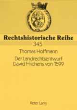 9783631558898-3631558899-Der Landrechtsentwurf David Hilchens von 1599: Ein livländisches Rechtszeugnis polnischer Herrschaft (Rechtshistorische Reihe) (German Edition)